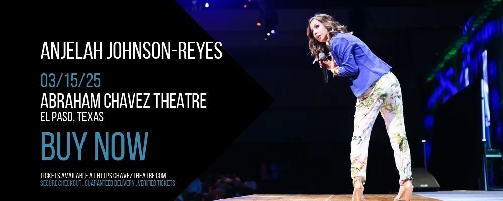 Anjelah Johnson-Reyes at Abraham Chavez Theatre